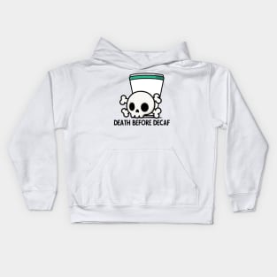 Death Before Decaf! Kids Hoodie